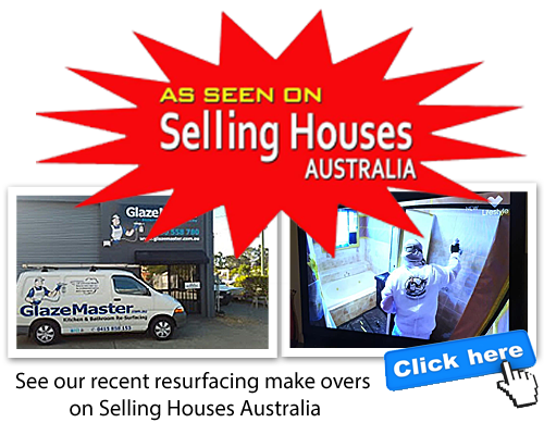 As Seen on Selling Houses Australia - Glazemaster Australia Resurfacing